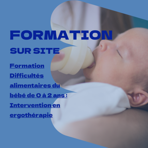 Formation Difficultés alimentaires du bébé de 0 à 2 ans : Intervention en ergothérapie